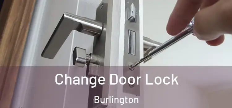 Change Door Lock Burlington